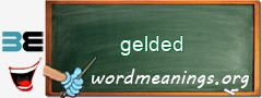 WordMeaning blackboard for gelded